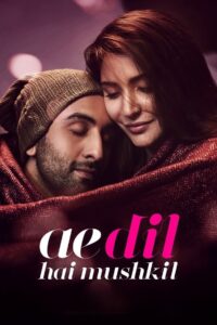 Ae Dil Hai Mushkil (2016) Hindi HD