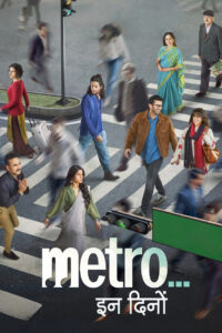 Metro… In Dino (2025) Hindi HD