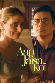 Aap Jaisa Koi (2025) Hindi HD