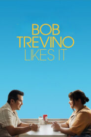 Bob Trevino Likes It (2025) Hindi Dubbed