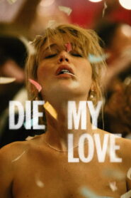 Die My Love (2025) Hindi Dubbed