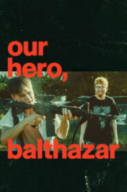 Our Hero, Balthazar (2026) Hindi Dubbed